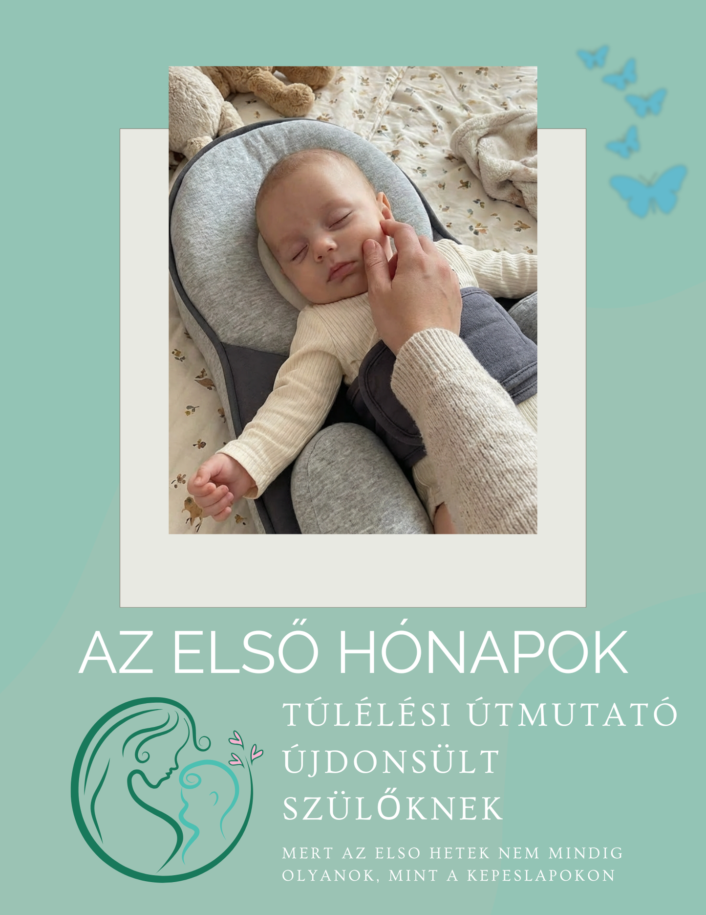 Hogyan vészeld át az első hónap nehezebb napjait - ebook